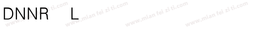 DNNR Light字体转换